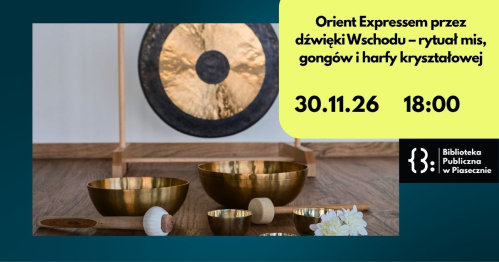 Orient Expressem przez dźwięki Wschodu - rytuał mis, gongów i harfy kryształowej