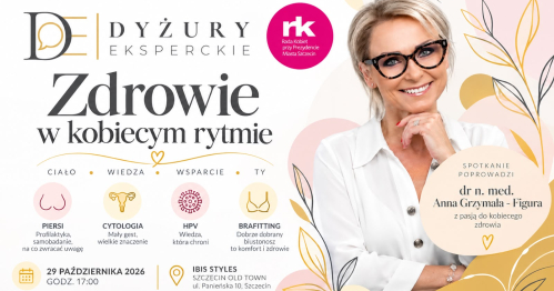 Dyżur ekspercki z dr. n. med. Anna Grzymała-Figura - Zdrowie w kobiecym rytmie ?