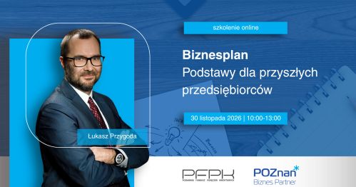 Biznesplan - podstawy dla przyszłych przedsiębiorców