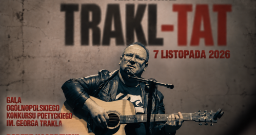 Gala TRAKL-TATu - Ogólnopolskiego Konkursu Poetyckiego im. Georga Trakla i koncert ROBERTA KASPRZYCKIEGO