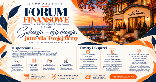 Forum Finansowe SUKCESJA dziś decyzje, jutro siła Twojej Firmy !!!