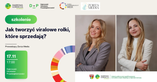 17.11 Szkolenie Social Media - Jak tworzyć viralowe rolki, które sprzedają? Prowadzący: Zorza Media
