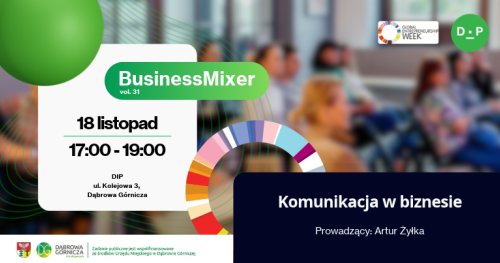 18.11 BusinessMixer vol. 31 Komunikacja w biznesie. Prowadzący: Artur Żyłka