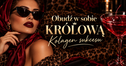 Obudź w sobie Królową - Kolagen Sukcesu Łódź