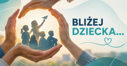 Warsztaty "Bliżej dziecka..."