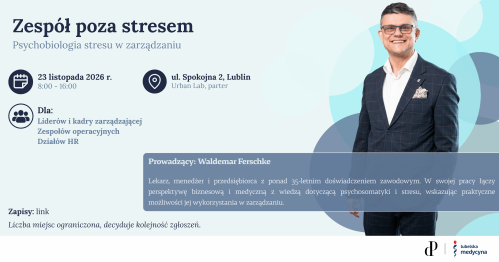 Warsztaty: "Zespół poza stresem - psychobiologia stresu w zarządzaniu"
