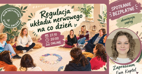 Spotkanie online: Regulacja układu nerwowego na co dzień 🌿