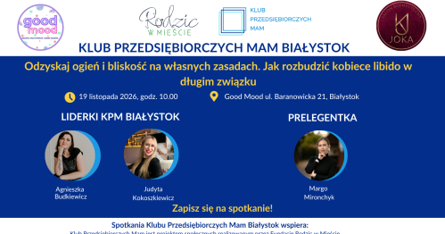 Klub Przedsiębiorczych Mam Białystok - 19.11.2026