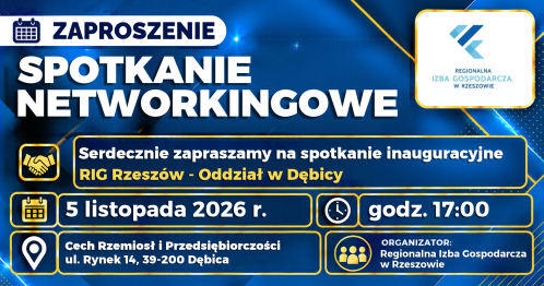 Spotkanie Regionalnej Izby Gospodarczej w Rzeszowie - Oddział w Dębicy