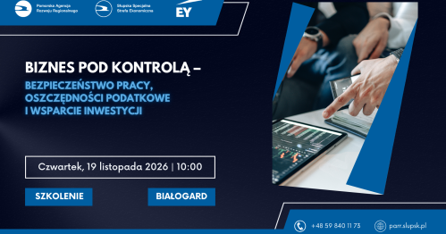 "Biznes pod kontrolą - bezpieczeństwo pracy, oszczędności podatkowe i wsparcie inwestycji."  Dlaczego warto wziąć udział?