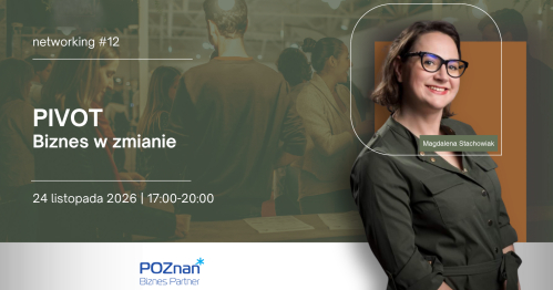 #12 Networking: PIVOT. Biznes w zmianie.