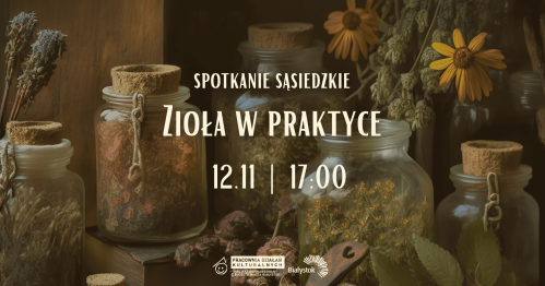 Zioła w praktyce | Spotkanie sąsiedzkie