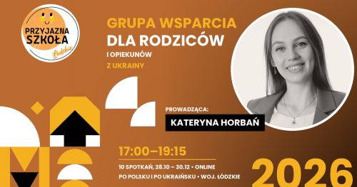 Grupa wsparcia dla rodziców i opiekunów z Ukrainy / Група підтримки для батьків та опікунів з України