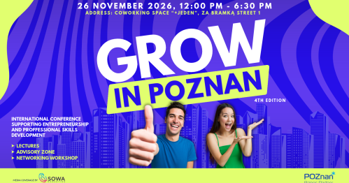 Grow in Poznan | The 4th Edition of the International Business Conference