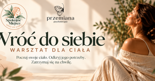 Wróć do siebie warsztat pracy z ciałem