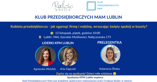 Klub Przedsiębiorczych Mam - Lublin, 13.11.2026