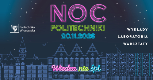 Noc Politechniki 2026: Światło w ruch! (pokaz)