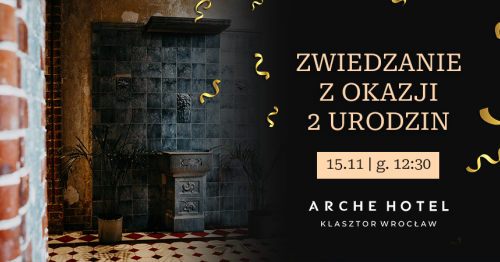 2 lata Arche Klasztor Wrocław | Specjalne zwiedzanie z przewodnikiem