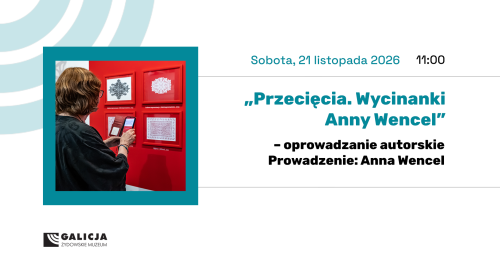 Autorskie oprowadzanie po wystawie "Przecięcia"